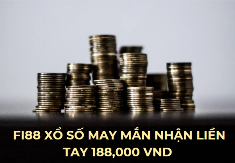 fi88 nhận xổ số may mắn đến 188,000 vnd ngay! 3 fi88 xo so may man nhan lien tay 188000 vnd.png